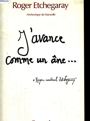 J'avance comme un âne...: À temps et à contretemps Books