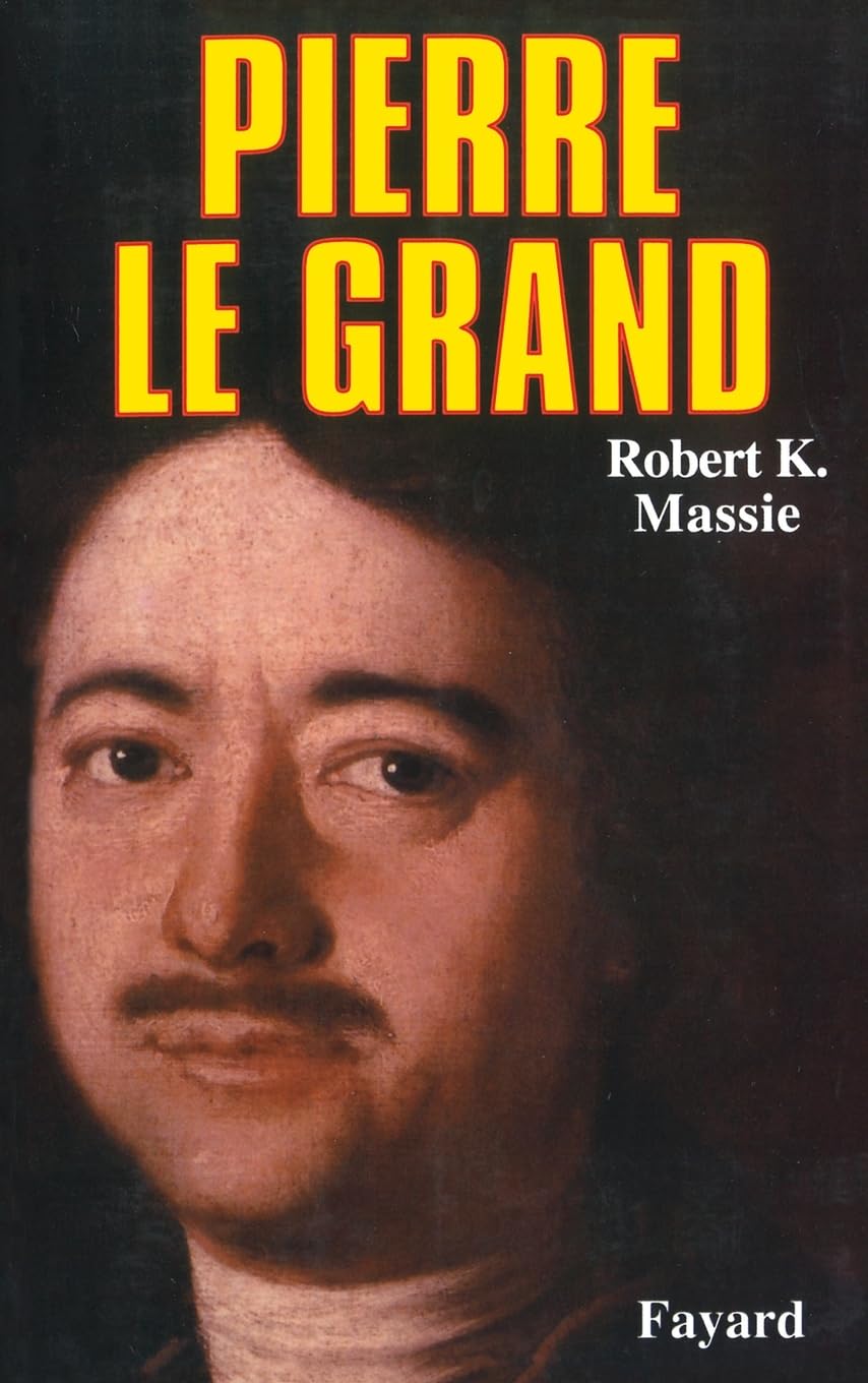 Pierre le Grand: Sa vie, son univers Politics & History