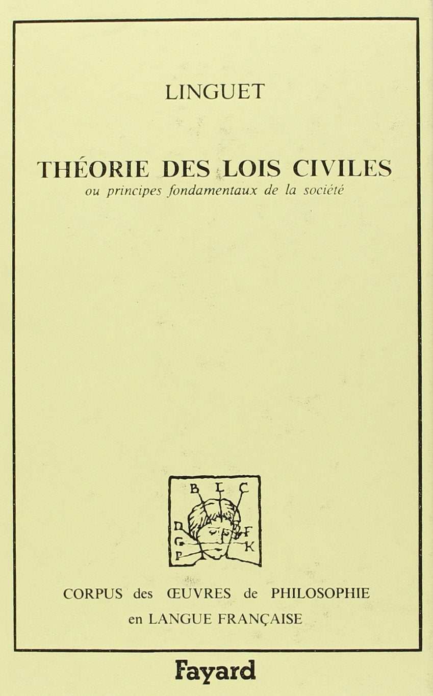 Théorie des lois civiles ou Principes fondamentaux de la société : 1767 Philosophy