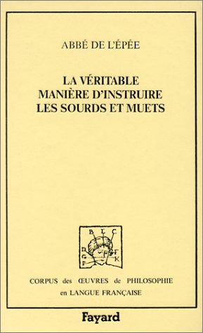 La Véritable manière d'instruire les sourds et muets, 1784 Philosophy