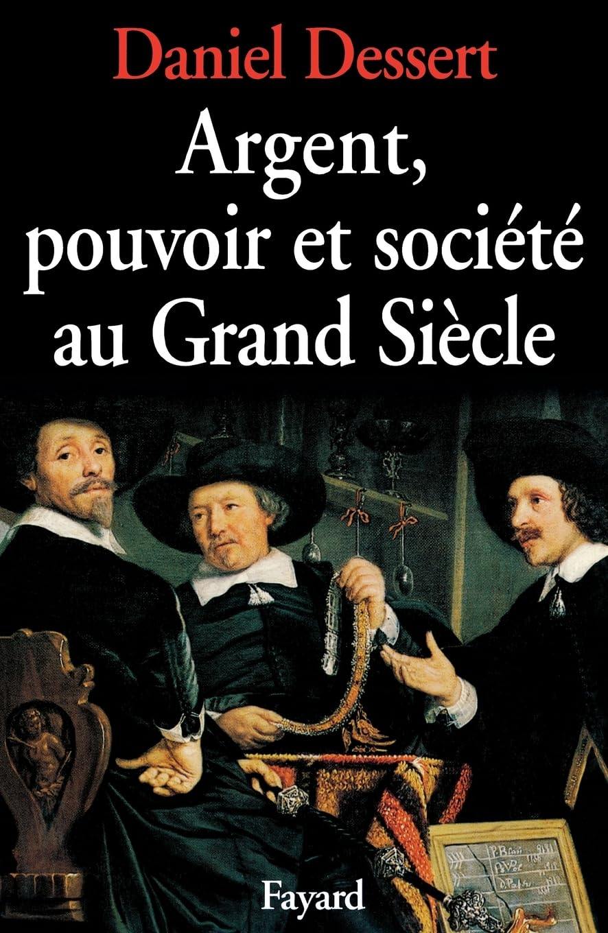 Argent, pouvoir et société au Grand Siècle Memories