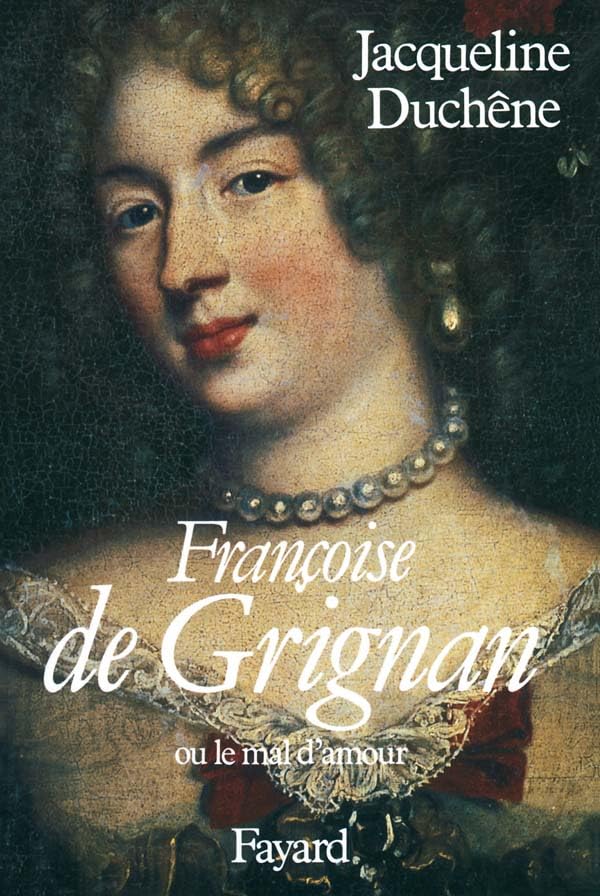 Françoise de Grignan: Ou le mal d'amour Memories