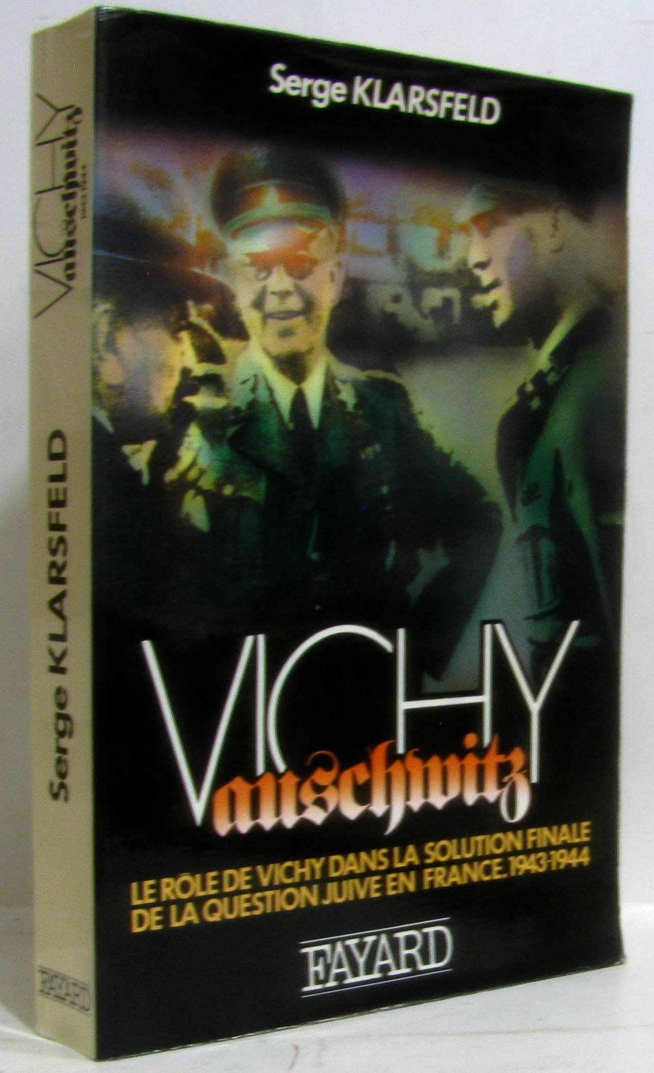 Vichy-Auschwitz. Le Role De Vichy Dans La Solution Finale De La Question Juive, Tome 2, 1943-1944 Books