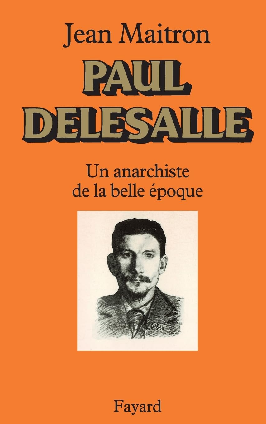 Paul Delesalle : Un anarchiste de la belle epoque book