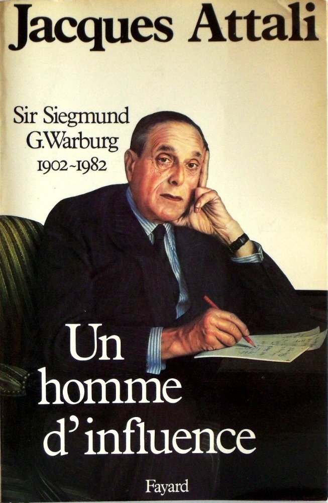 Un homme d'influence : sir siegmund warburg, 1902-1982 Books