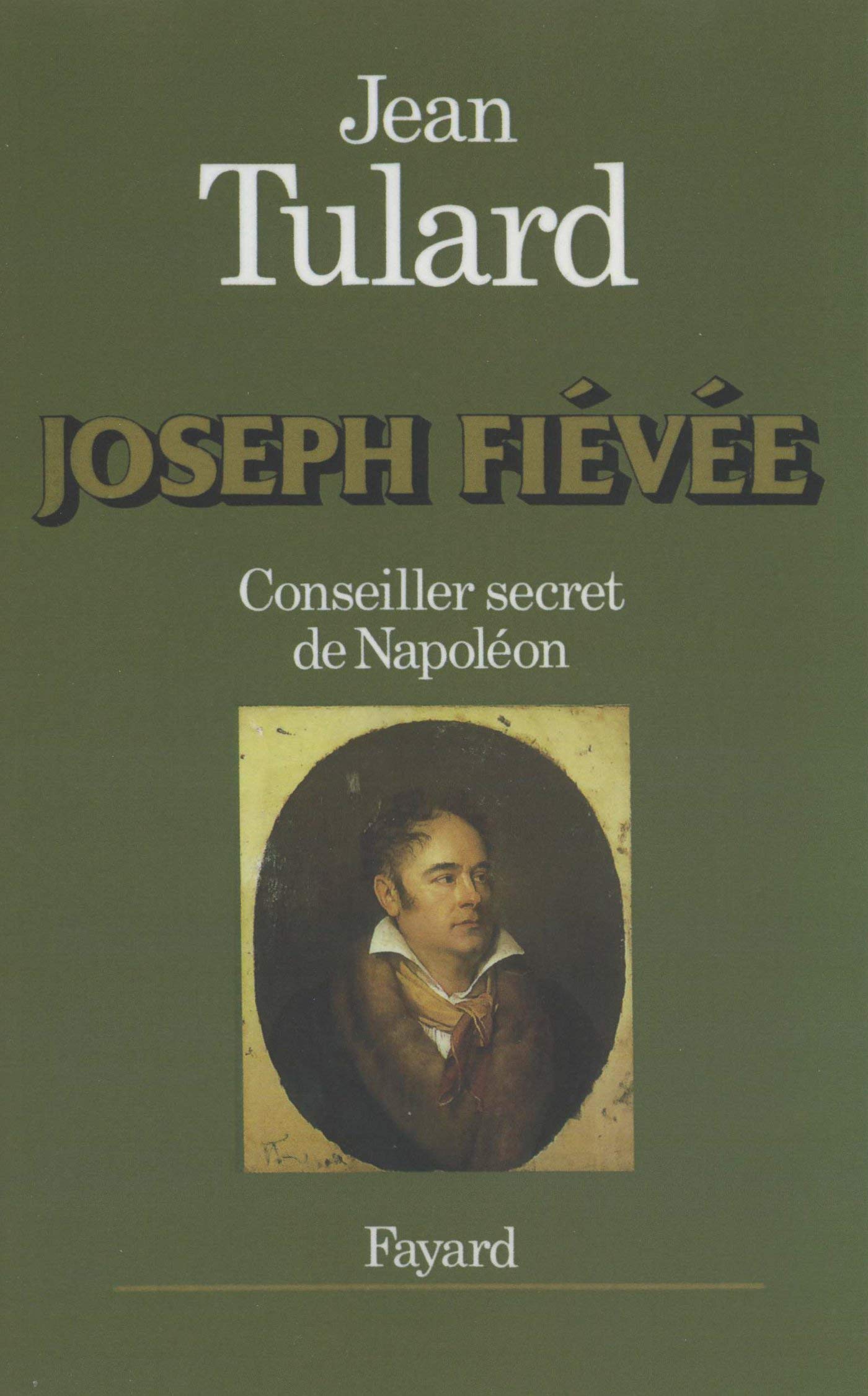 Joseph Fiévée: Conseiller secret de Napoléon Politics & Society
