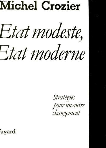 État modeste, État moderne: Stratégie pour un autre changement Books