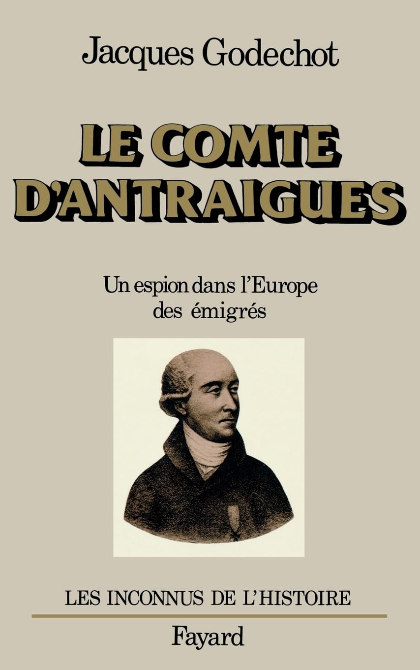 Le comte d'Antraigues : un espion dans l'Europe des émigrés book