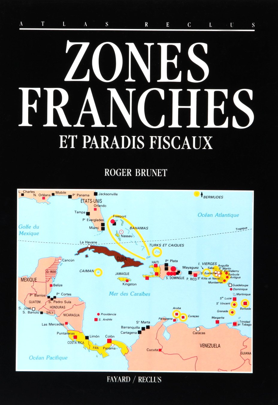 Atlas Mondial Des Zones Franches Et Des Paradis Fiscaux Books