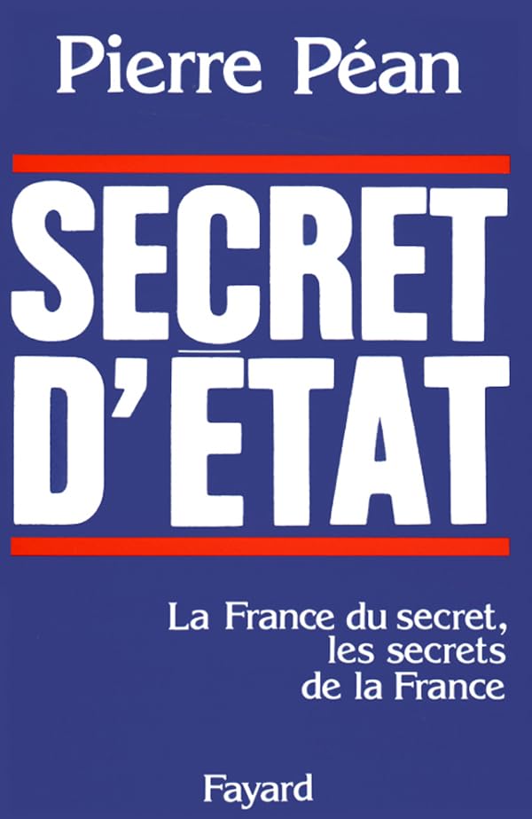 Secret d'Etat: La France du secret, les secrets de la France Essays & Short Stories
