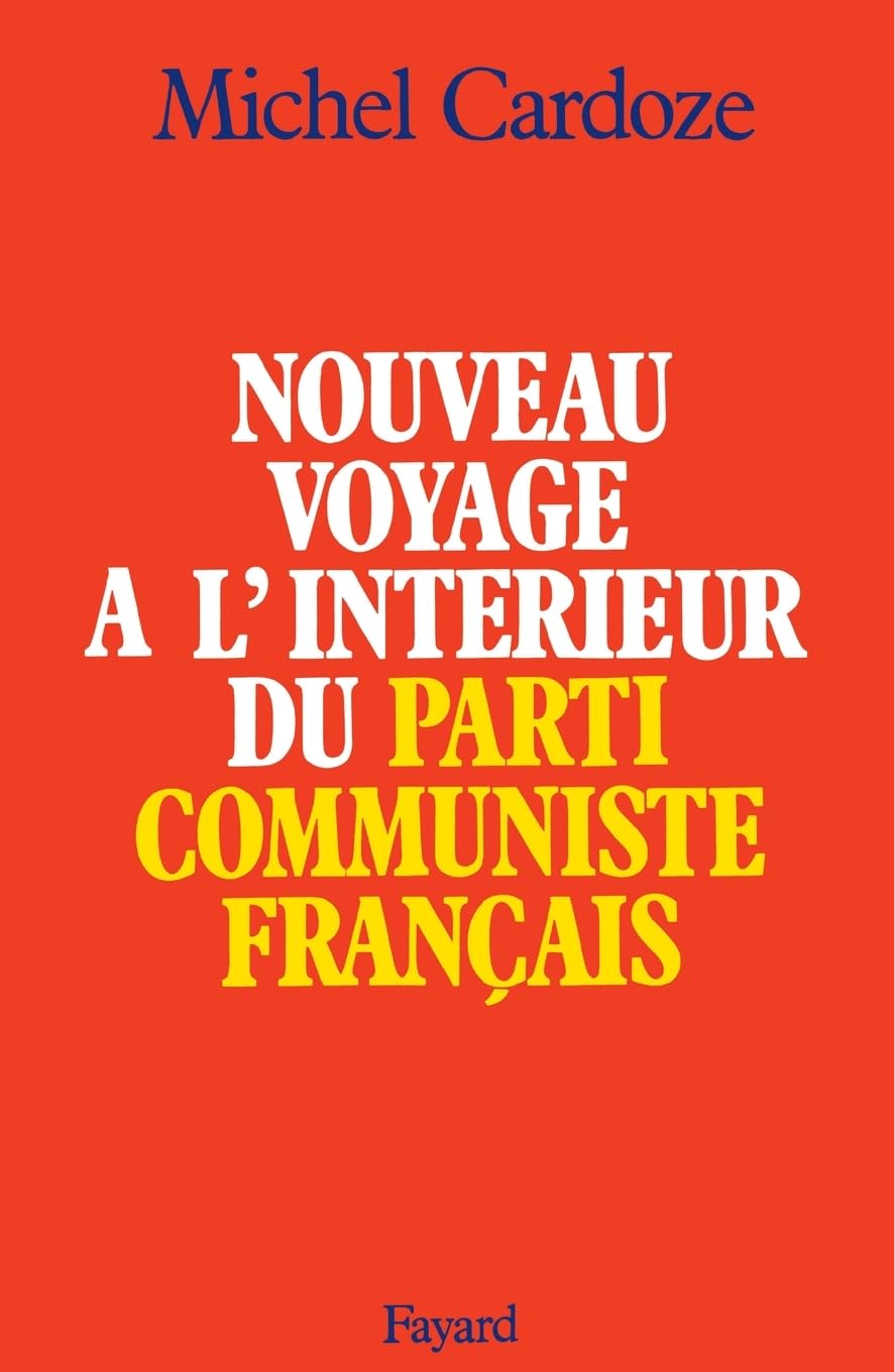 Nouveau voyage à l'intérieur du parti communiste français book
