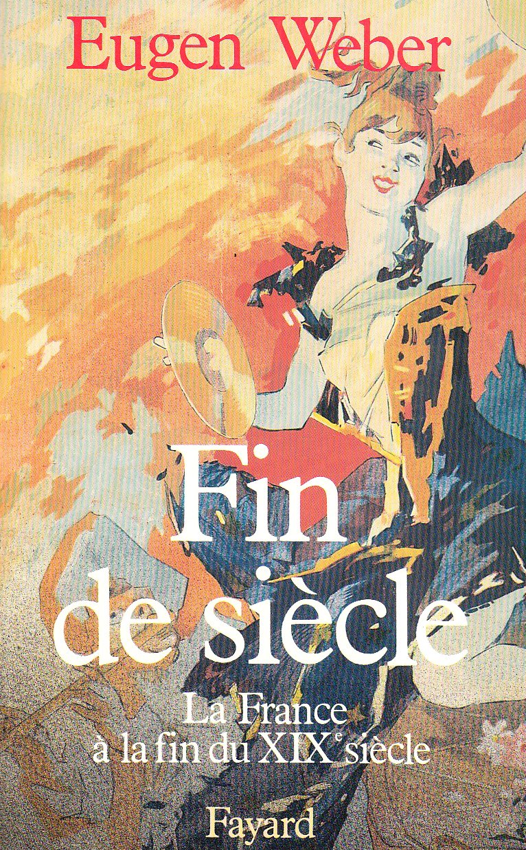 Fin de siècle: La France à la fin du XIXe siècle book