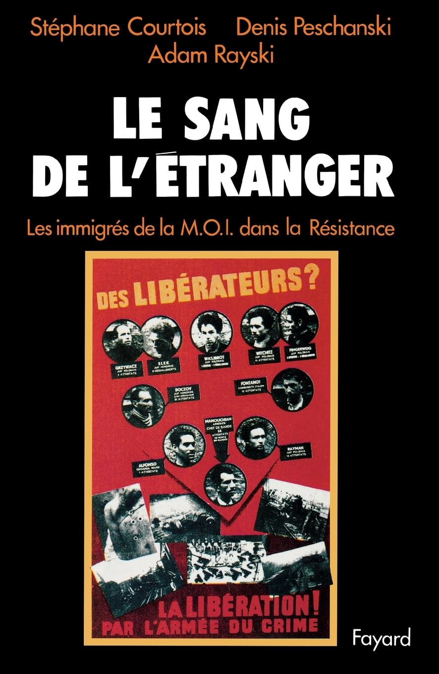 Le Sang de l'étranger: Les immigrés de la M.O.I. dans la Résistance book