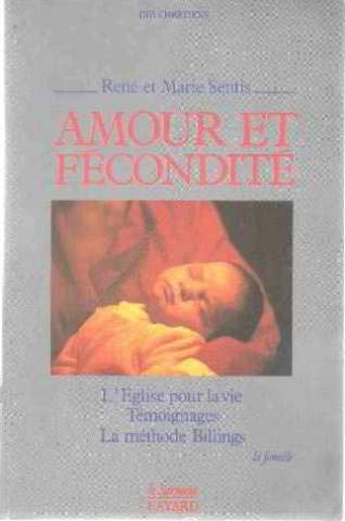 Amour et fécondité: L'Église pour la vie, la méthode Billings, témoignages book