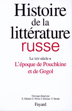 Histoire de la littérature russe. Vol. 2-1. Le XIXe siècle, l'époque de Pouchkine et de Gogol Contemporary literature