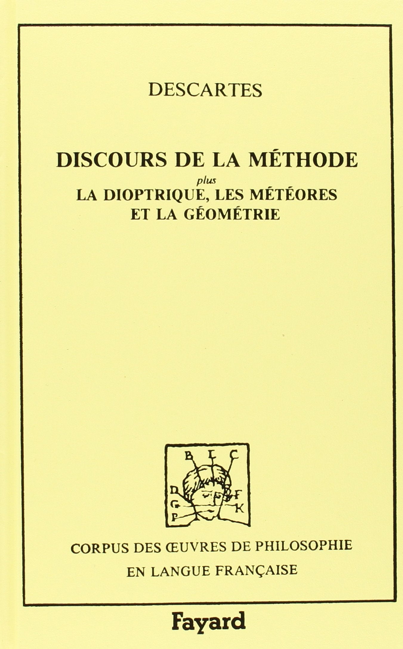 Discours de la méthode. La Dioptrique. Les Météores : 1637 Philosophy