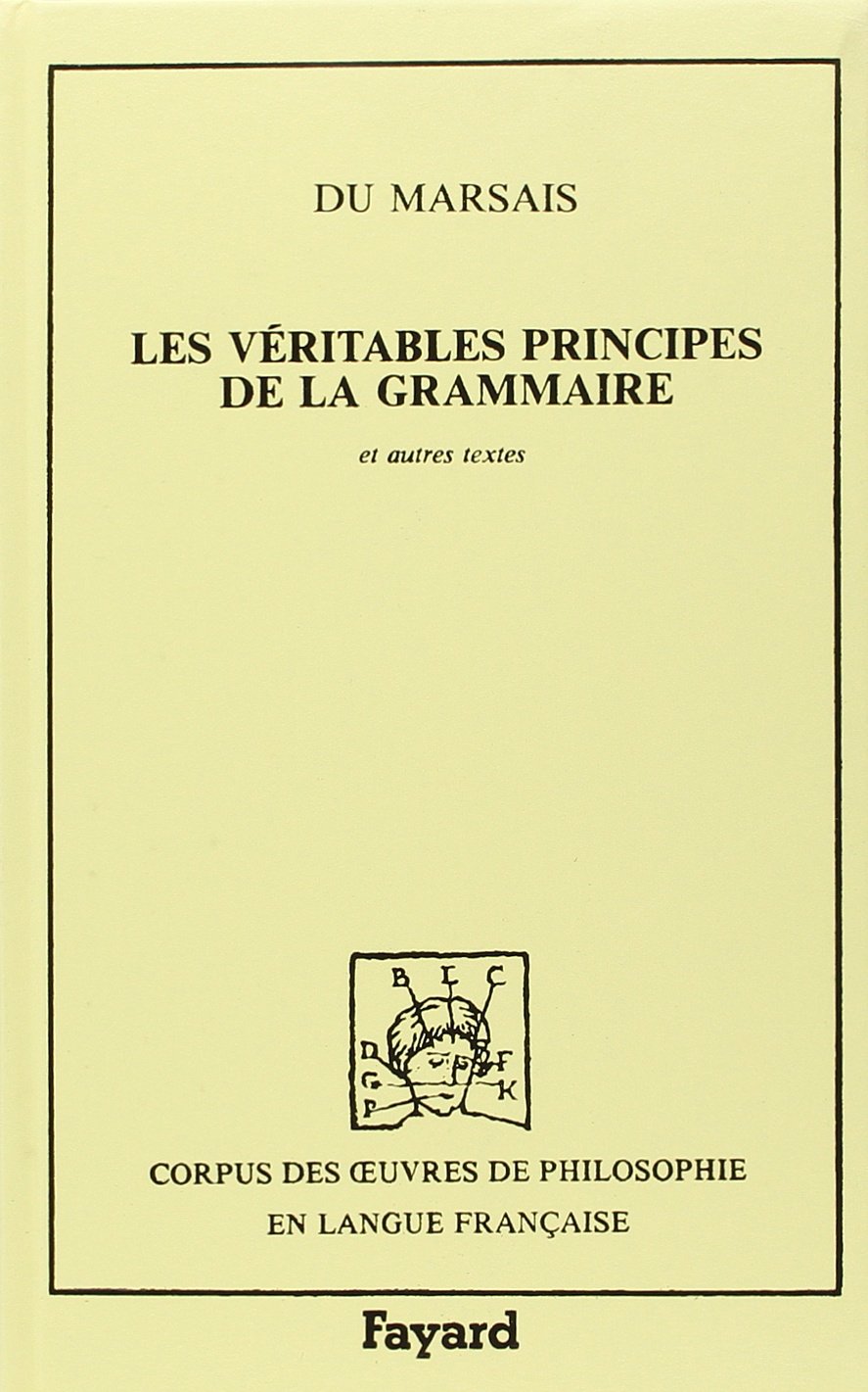 Les Véritables principes de la grammaire : 1729-1756 Philosophy