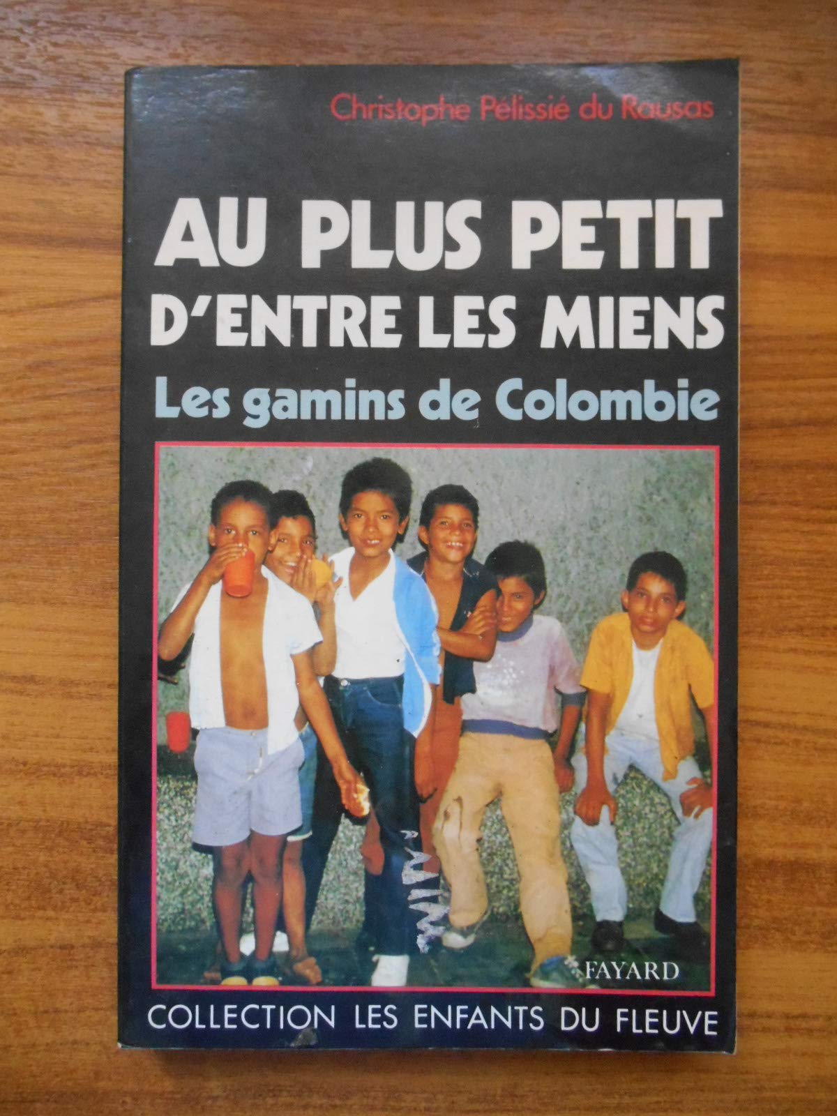 Au plus petit d'entre les miens: Les gamins de Colombie Religion & Esotericism