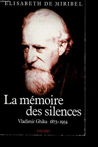 La Mémoire des silences : Vladimir Ghika, 1873-1954 Books