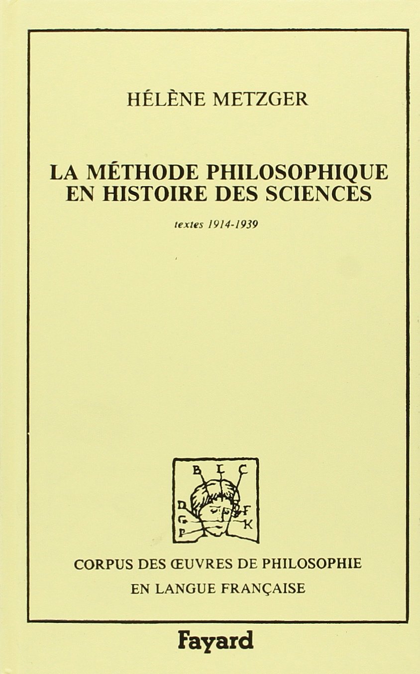 Méthode philosophique en histoire des sciences (La) (1914-1939): Textes 1914-1939 Philosophy
