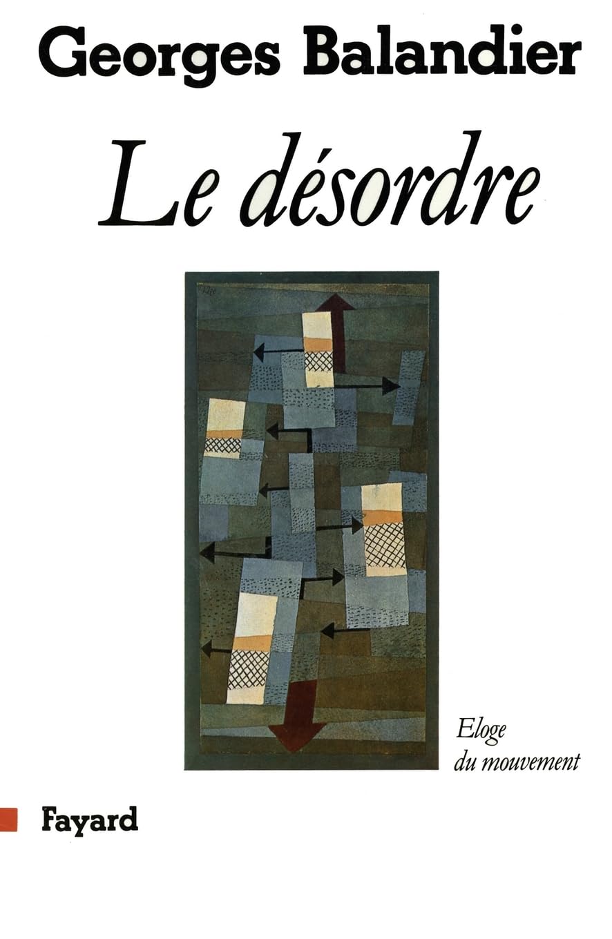Le Désordre: Eloge du mouvement Social Sciences