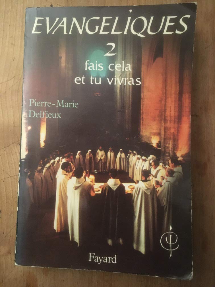 Evangéliques: Tome 2, "Fais cela, et tu vivras" Books