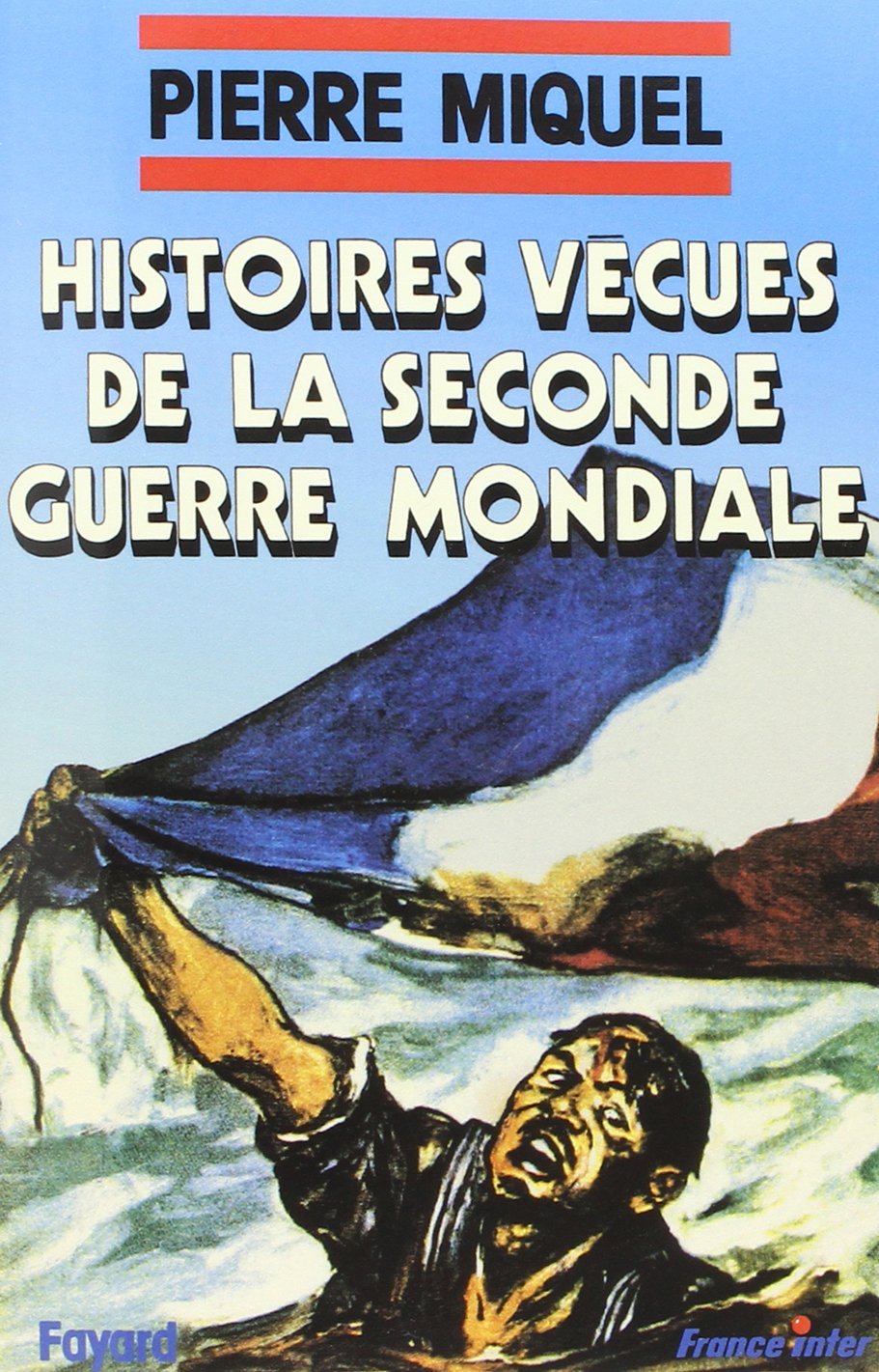 Histoires Vecues De La Seconde Guerre Mondiale Books