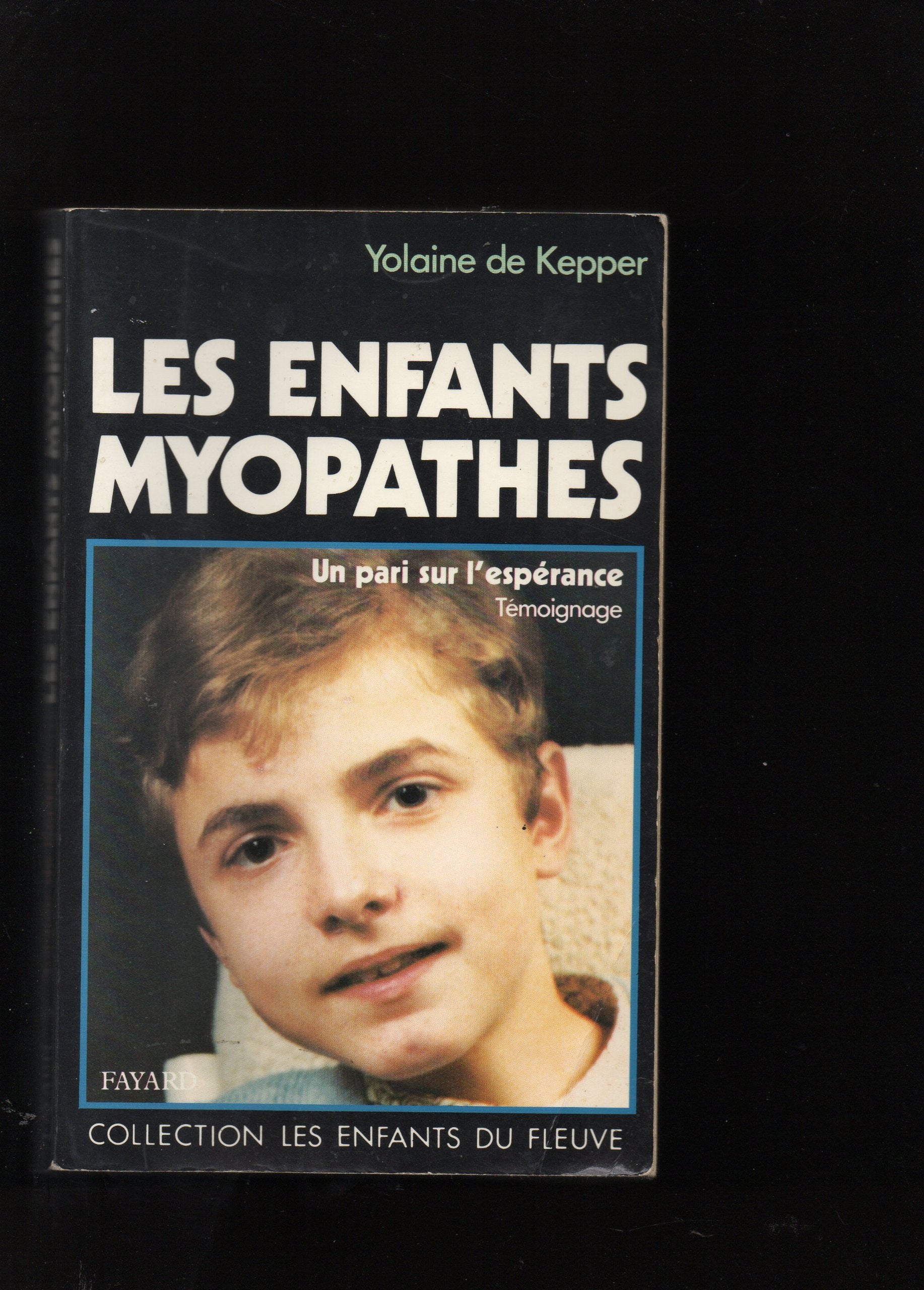Les Enfants myopathes : un pari sur l'espérance Religion & Esotericism