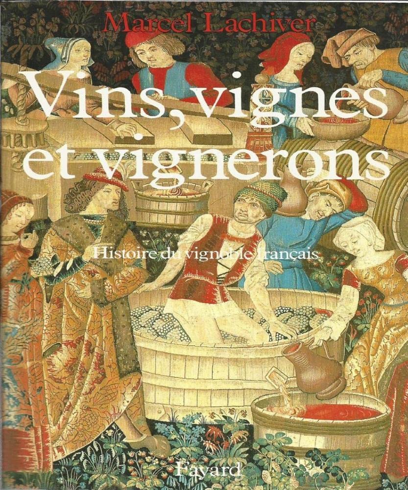 Vins, Vignes Et Vignerons. Histoire Du Vignoble Francais Books