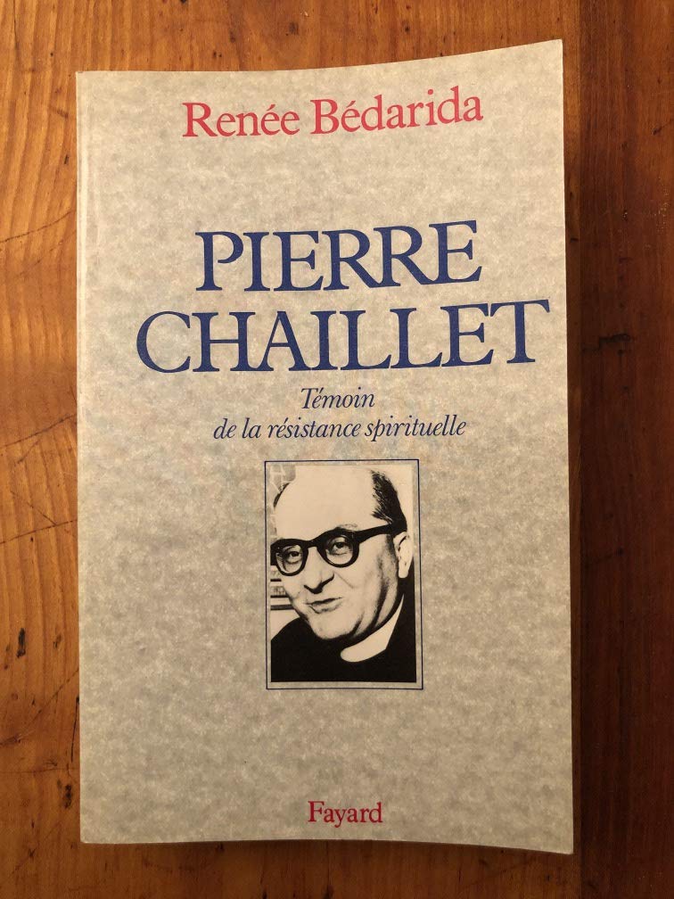 Pierre Chaillet: Témoin de la résistance spirituelle Books