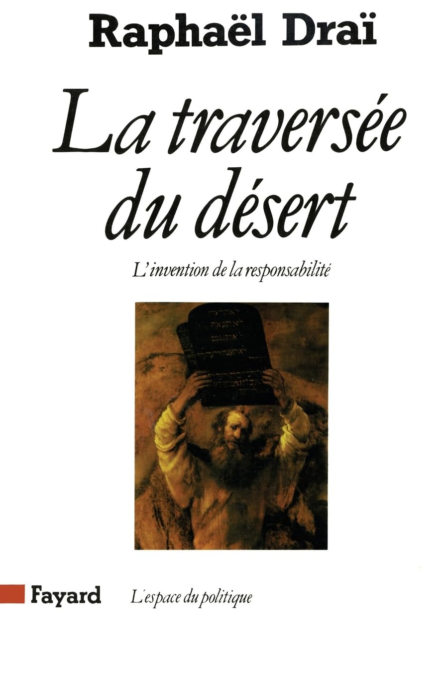 La Traversée du désert: L'invention de la responsabilité Essays & Short Stories