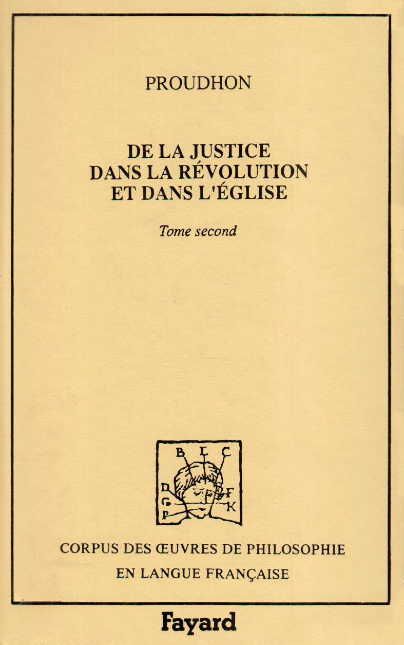 De la justice dans la Révolution et dans l'Eglise : 1860. Vol. 2 Philosophy