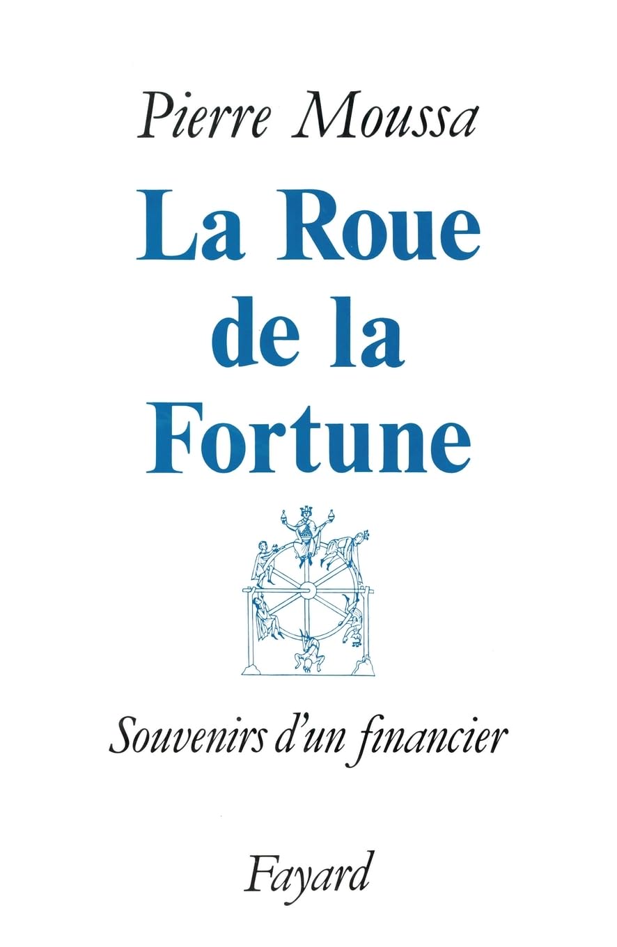 La Roue de la Fortune: Souvenirs d'un financier Essays & Short Stories