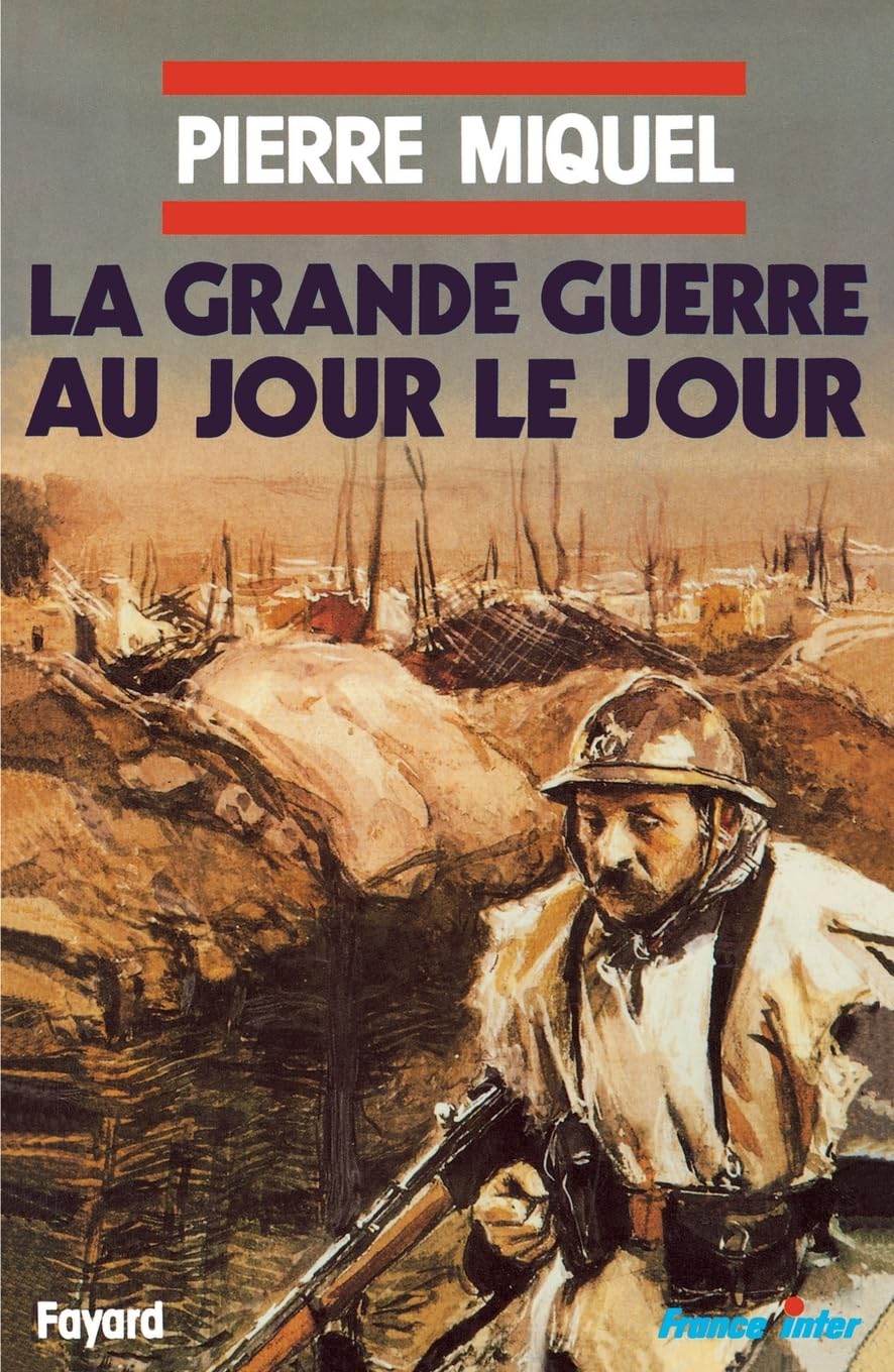 La grande guerre au jour le jour book
