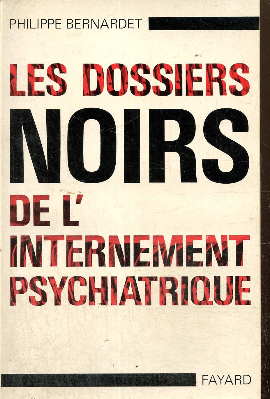 Les Dossiers noirs de l'internement psychiatrique Books