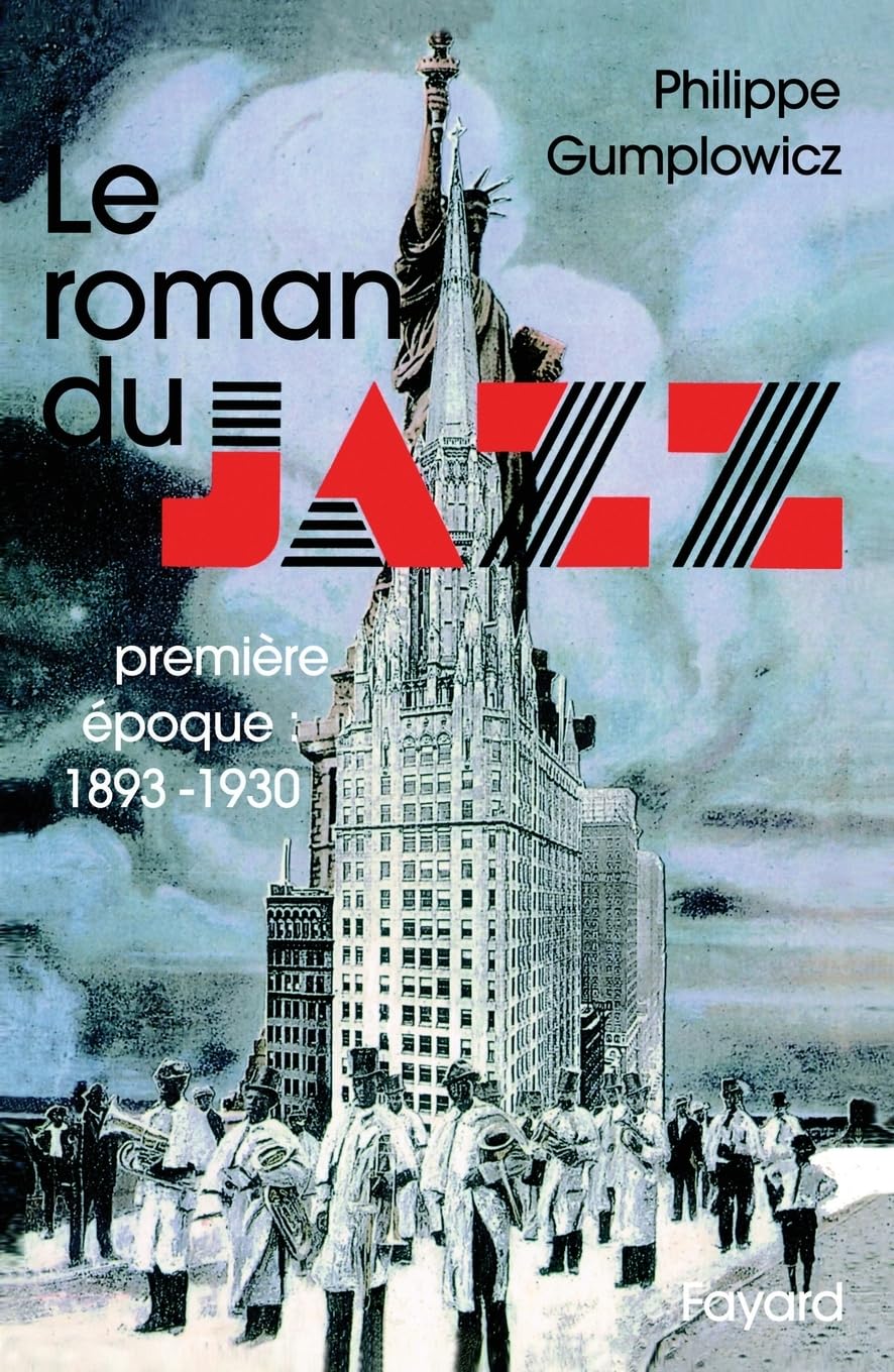 Le Roman du jazz: (1893-1930) Arts & Music