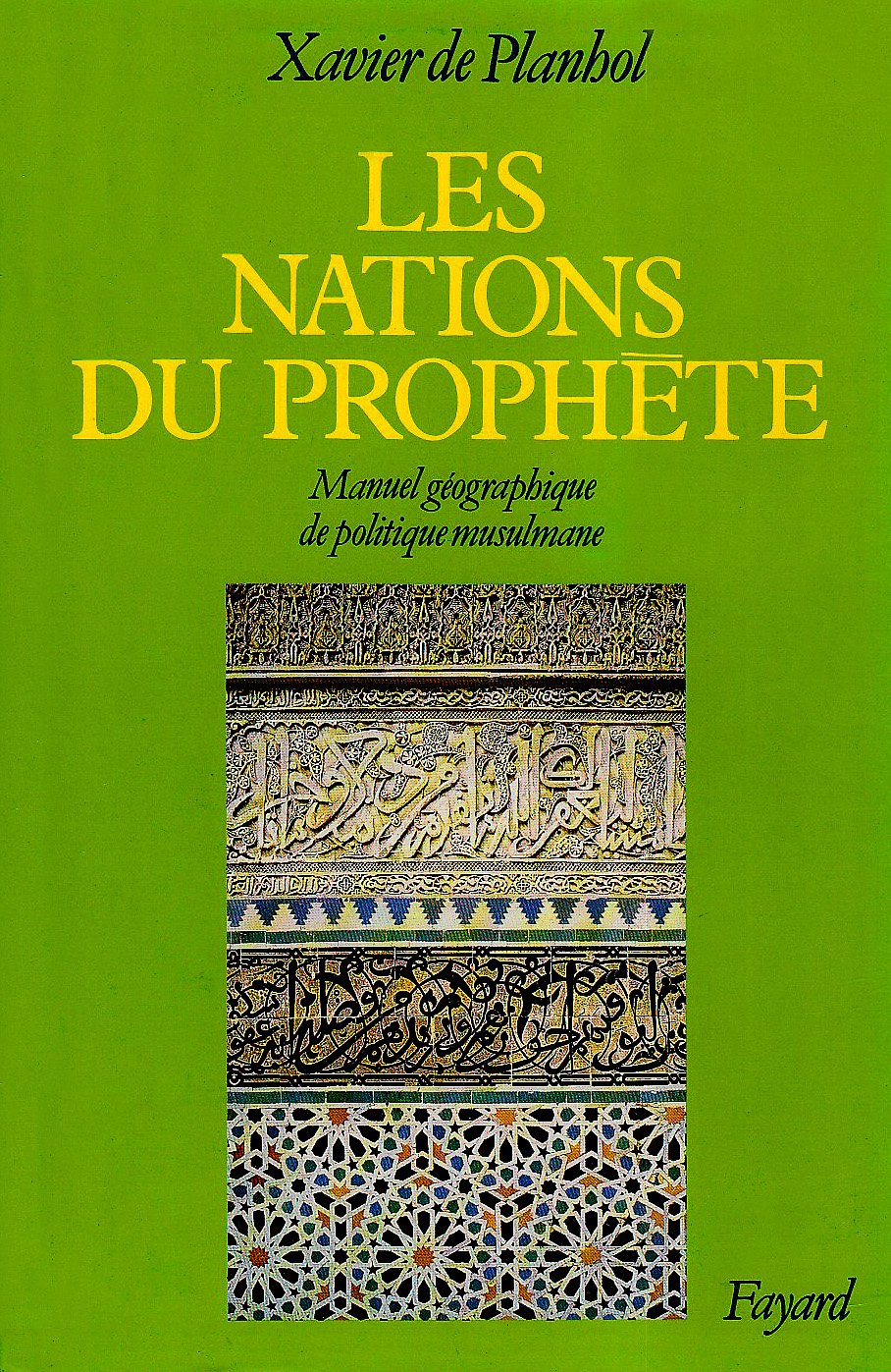 Les Nations du prophète: Manuel géographique de politique musulmane Politics & History