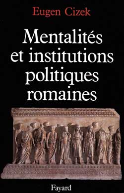 Mentalités et institutions politiques romaines Politics & History