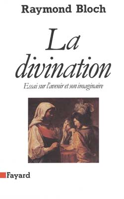 La Divination : essai sur l'avenir et son imaginaire Essays & Short Stories