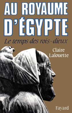 Au royaume d'Egypte : le temps des rois-dieux Politics & History