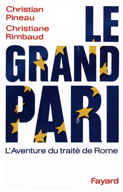 Le Grand pari : l'aventure du traité de Rome Essays & Short Stories