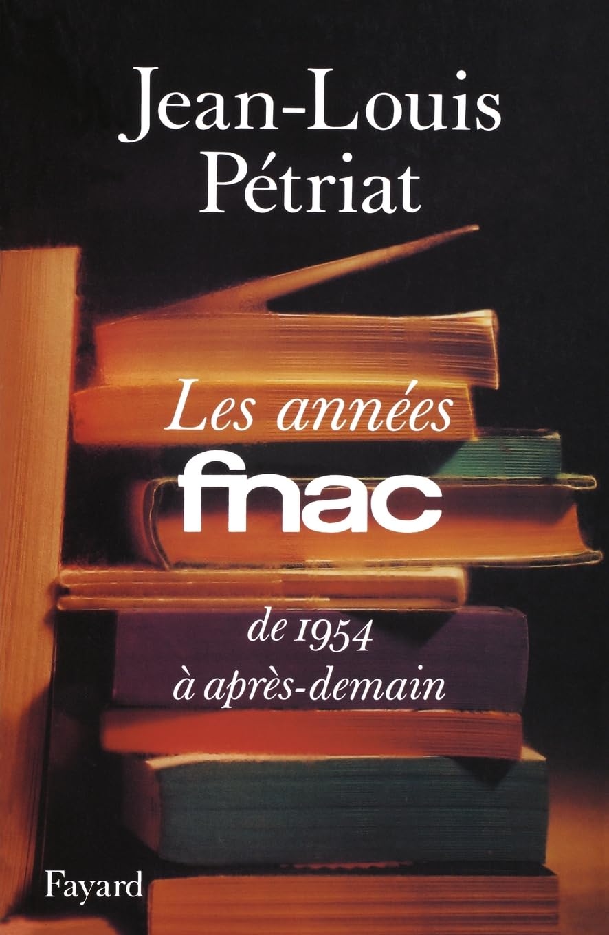 Les Années FNAC: De 1954 à après-demain Non-fiction books