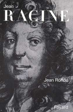 Jean Racine : entre sa carrière, son oeuvre et son dieu Books
