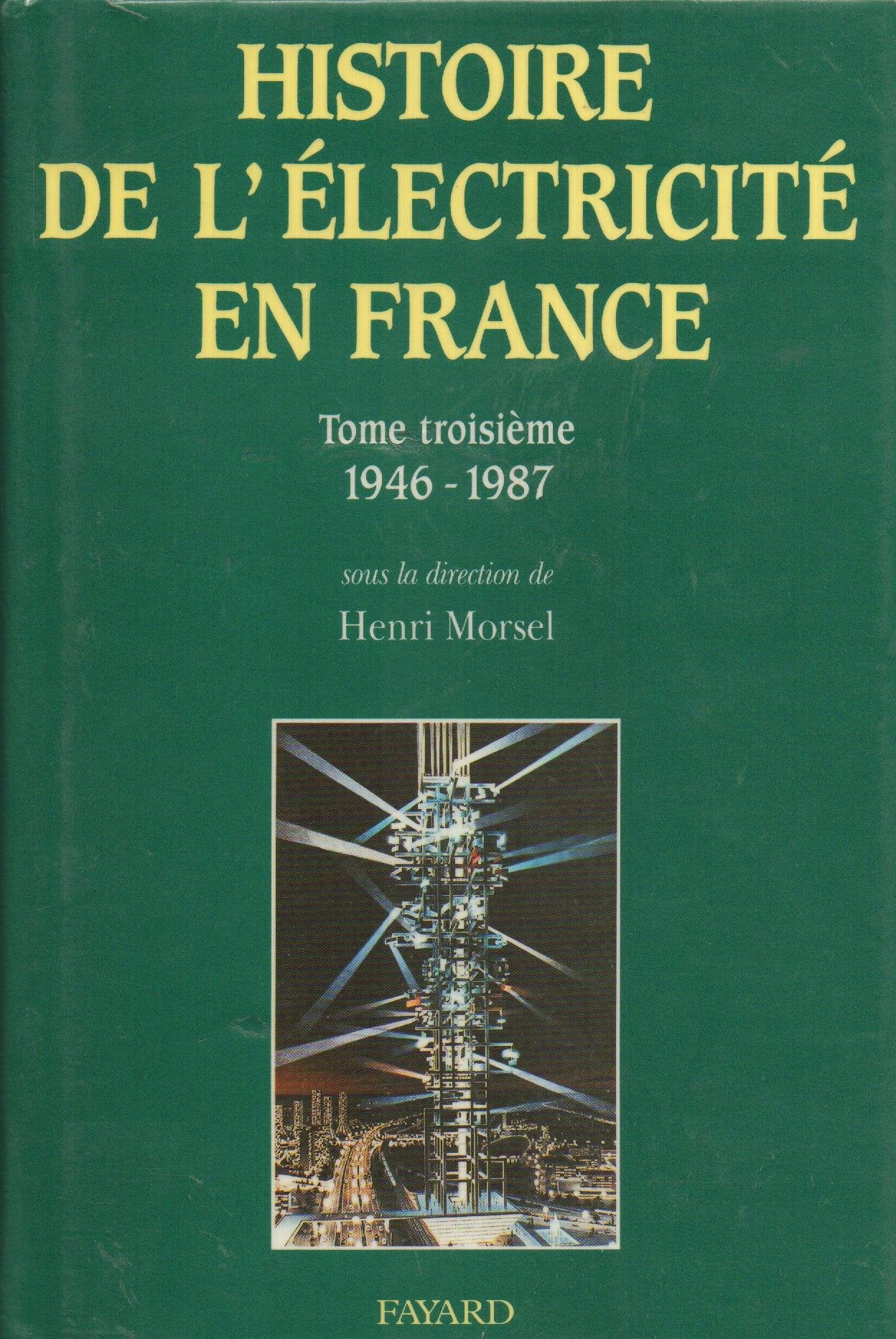 Histoire de l'électricité en France. Vol. 3. 1946-1996 book