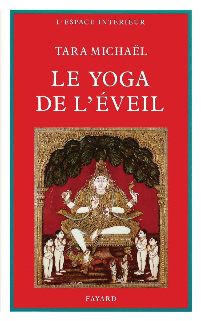 Le Yoga de l'Eveil: Dans la tradition hindoue Lifestyle