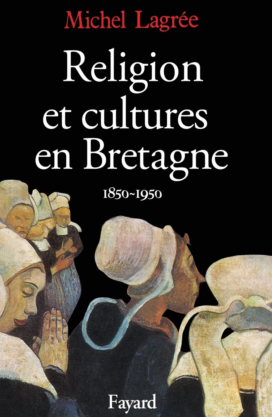 Religion et cultures en Bretagne: (1850-1950) book