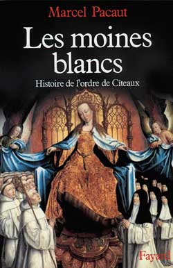 Les Moines blancs : histoire de l'ordre de Cîteaux Politics & History