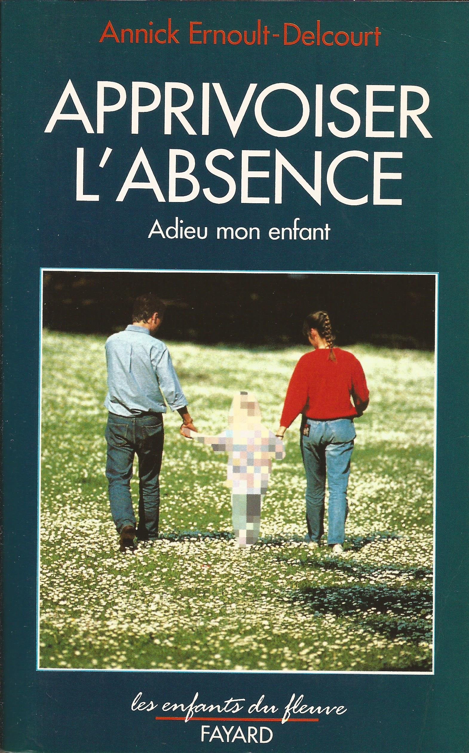 Apprivoiser l'absence : Adieu mon enfant book