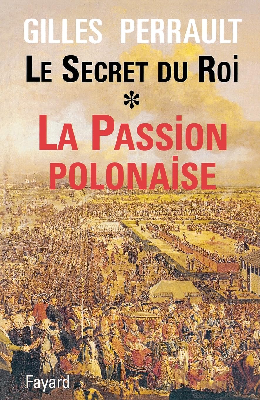 Le Secret du Roi: La Passion polonaise Books