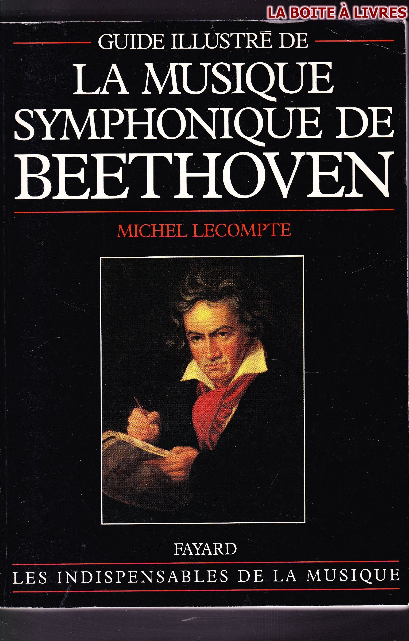 Guide illustré de la musique symphonique de Beethoven Arts & Music
